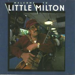 Welcome To Little Milton di Little Milton - CD