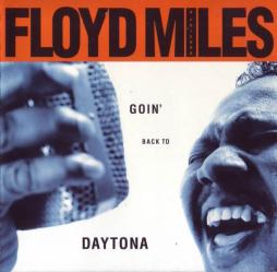 Goin' Back To Daytona di Floyd Miles - CD