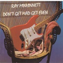 Don't Get Mad Get Even di Ray Minhinnett - CD