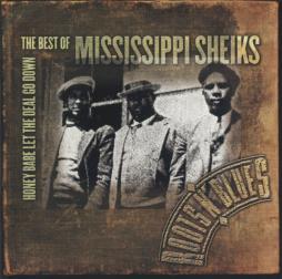 Honey Babe Let The Deal Go Down: The Best Of Mississippi Sheiks di The Mississippi Sheiks - CD