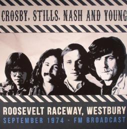 Roosevelt Raceway Westbury September 1974 FM Broadcast di Crosby, Stills, Nash & Young