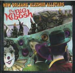 The Big Kibosh di New Orleans Klezmer Allstars - CD