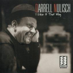 I Like It That Way di Darrell Nulisch - CD
