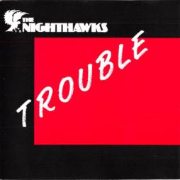 Trouble di Nighthawks - CD
