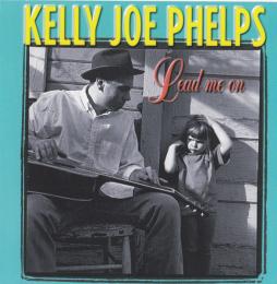 Lead Me On di Kelly Joe Phelps - CD