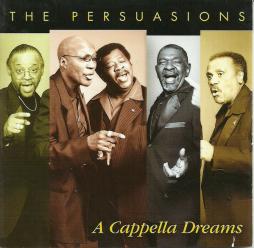 A Cappella Dreams di Persuasions - CD