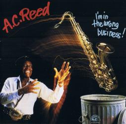 I'm In The Wrong Business di A.C. Reed - CD