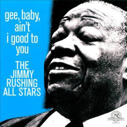 Gee Baby Ain't I Good To You di Jimmy Rushing - CD