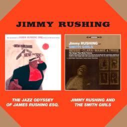 The Jazz Odissey Of James Rushing Esq./ Jimmy Rushing And The Smith Girls di Jimmy Rushing