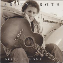 Drive It Home di Arlen Roth - CD