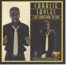 I Got Something To Say di Charlie Sayles - CD