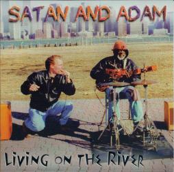 Living On The River di Satan And Adam - CD
