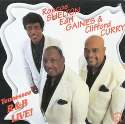 Tennessee R&B Live! di Roscoe Shelton, Earl Gaines, Clifford Curry - CD