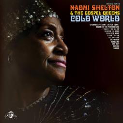 Cold World di Naomi Shelton & Gospel Queens, The - CD