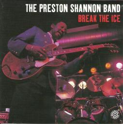 Break The Ice di Preston Shannon Band