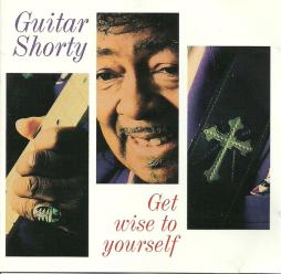 Get Wise To Yourself di Guitar Shorty - CD