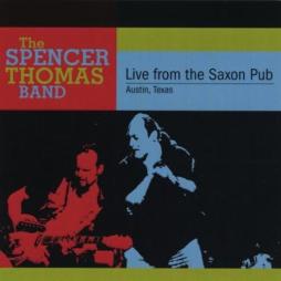 Live From The Saxon Pub di Spencer Thomas Band - CD