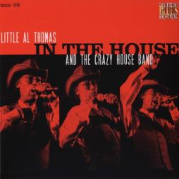 In The House  di Little Al Thomas And The Crazy House Band - CD