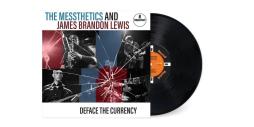 Deface The Currency di The Messthetics And James Brandon Lewis - LP