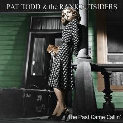 The Past Came Callin' di Pat Todd & The Rankoutsiders