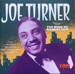 Volume 1: I've Been To Kansas City di Big Joe Turner - CD