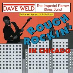  Rough Rockin' In Chicago di Dave Weld And Imperial Flames - CD