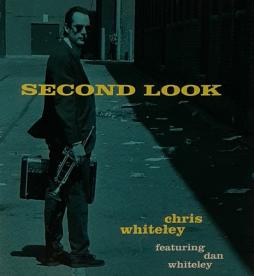 Second Look di Chris Whiteley Featuring Dan Whiteley  - CD