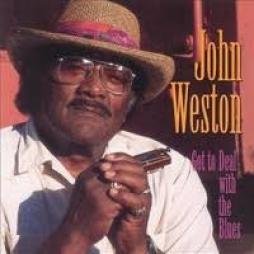 Got To Deal With The Blues di John Weston - CD