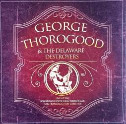 Live At The Boarding House Ksan Broadcast di George Thorogood