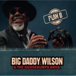 Plan B di Big Daddy Wilson