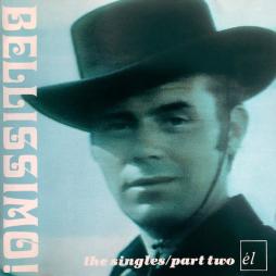 Bellissimo! Él Singles Part Two di Various - CD