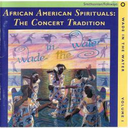 Wade In The Water, Vol.1:African American Spirituals:The Concert Tradition di Various - CD