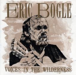Voices In The Wilderness di Eric Bogle - CD