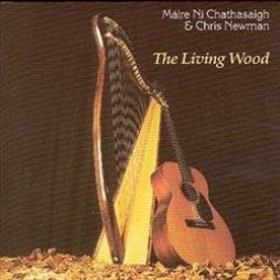 The Living Wood di Máire Ní Chathasaigh, Chris Newman - CD