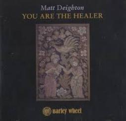 You Are The Healer di Matt Deighton
