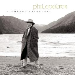 Highland Cathedral di Phil Coulter - CD