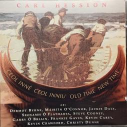 Ceol Inné Ceol Inniu Old Time New Time di Carl Hession - CD