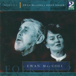 Folk On 2 di Ewan MacColl & Peggy Seeger - CD