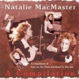 A Compilation (A Compilation From Four On The Floor And Road To The Isle) di Natalie Macmaster