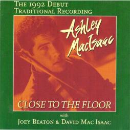Close To The Floor di Ashley MacIsaac With Joey Beaton And David MacIsaac - CD