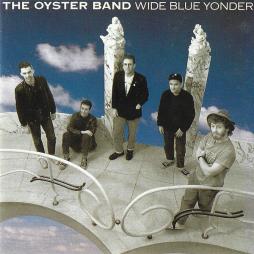 Wide Blue Yonder di Oysterband - CD