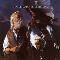 Lie Of The Land di Show Of Hands  - CD