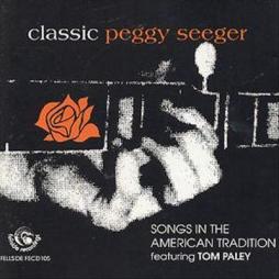 Classic Peggy Seeger - Songs From The American Tradition di Peggy Seeger - CD