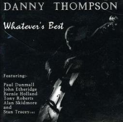 Whatever's Best di Danny Thompson - CD