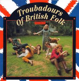 Troubadours Of British Folk, Volume 2: Folk Into Rock di Various - CD