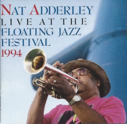 Nat Adderley Live At The Floating Jazz Festival 1994 di Nat Adderley  - CD