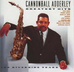 Greatest Hits The Riverside Years di Cannonball Adderley