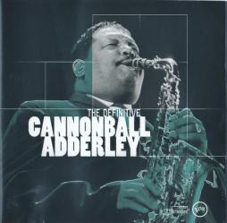 The Definitive Cannonball Adderley di Cannonball Adderley - CD