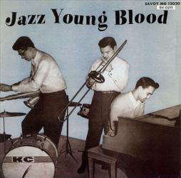 Jazz- Young Blood di Chuz Alfred, Ola Hanson, Chuck Lee With Vinnie Burke & Kenny Clarke - CD