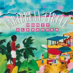 Caribbean Circle di Monty Alexander - CD